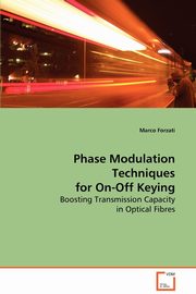 Phase Modulation Techniques for On-Off Keying, Forzati Marco