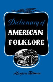 Dictionary of American Folklore, Tallman Marjorie