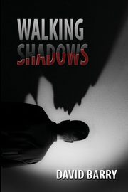Walking Shadows, Barry David