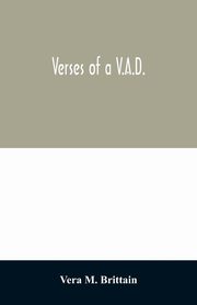 Verses of a V.A.D., M. Brittain Vera