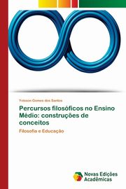 Percursos filosficos no Ensino Mdio, Gomes dos Santos Yvisson