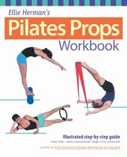 Ellie Herman's Pilates Props Workbook, Herman Ellie