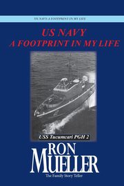 US Navy-A Footprint in My Life, Mueller Ron