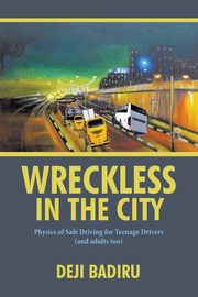 Wreckless in the City, Badiru Deji