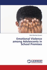 Emotional Violence among Adolescents in School Premises, Mushtaq Qureshi Zahid