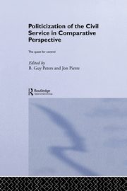The Politicization of the Civil Service in Comparative Perspective, 