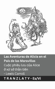 Las Aventuras de Alicia en el Pas de las Maravillas  / Cu?c phi?u l?u c?a Alice ? x? s? th?n ti?n, Carroll Lewis