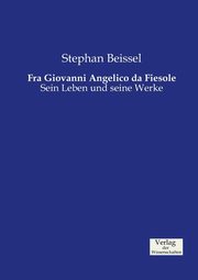 Fra Giovanni Angelico da Fiesole, Beissel Stephan