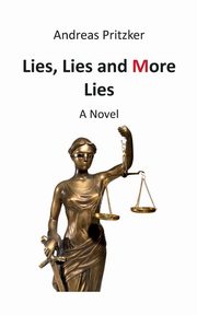Lies, Lies and More Lies, Pritzker Andreas