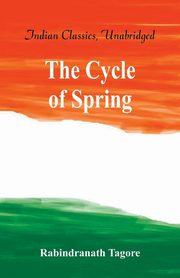 The Cycle of Spring, Tagore Rabindranath