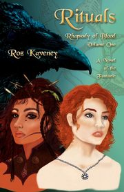 Rituals - Rhapsody of Blood, Volume One, Kaveney Roz