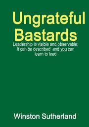 Ungrateful Bastards, Sutherland Winston