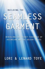 Building the Seamless Garment, Toye Lori Adaile