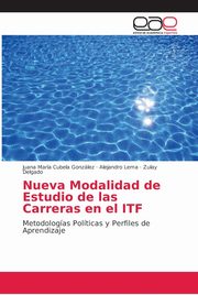 Nueva Modalidad de Estudio de las Carreras en el ITF, Cubela Gonzlez Juana Mara