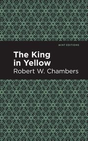 The King in Yellow, Chambers Robert W.