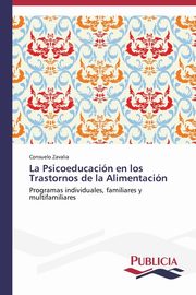 La Psicoeducacin en los Trastornos de la   Alimentacin, Zavalia Consuelo