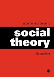 A Beginner's Guide to Social Theory, Best Shaun
