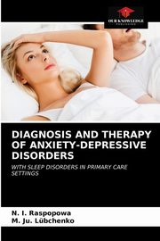 DIAGNOSIS AND THERAPY OF ANXIETY-DEPRESSIVE DISORDERS, Raspopowa N. I.