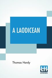 A Laodicean, Hardy Thomas