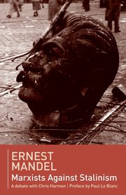 Marxists against Stalinism, Mandel Ernest