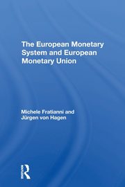 The European Monetary System And European Monetary Union, Fratianni Michele