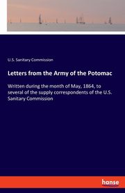 Letters from the Army of the Potomac, Sanitary Commission U.S.