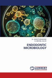 ENDODONTIC MICROBIOLOGY, BHAVSAR Dr. SHWETA