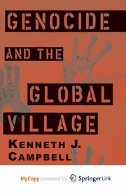 Genocide and the Global Village, Campbell K.
