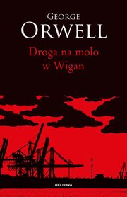 Droga na molo w Wigan, Orwell George