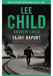 Jack Reacher Tajny raport, Child Andrew, Child Lee
