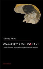 ksiazka tytu: Wampiry i wilkoaki autor: Petoia Erberto
