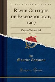 ksiazka tytu: Revue Critique de Palozoologie, 1907, Vol. 11 autor: Cossman Maurice