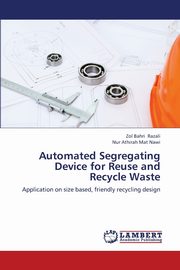 Automated Segregating Device for Reuse and Recycle Waste, Razali Zol Bahri