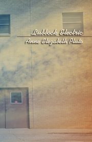 Lubbock Electric, Pluto Anne Elezabeth
