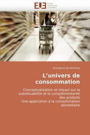 L''univers de consommation, GUINTCHEVA-G