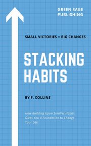 Stacking Habits, Collins F.