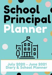 School Principal Planner & Diary, Publishing Group The Life Graduate