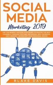 Social Media Marketing 2019, Davis Blake