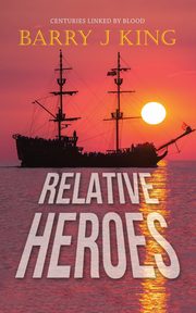 RELATIVE HEROES, King Barry J