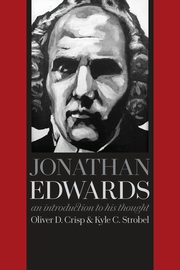 Jonathan Edwards, Crisp Oliver D