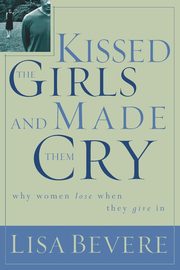 Kissed the Girls and Made Them Cry, Bevere Lisa