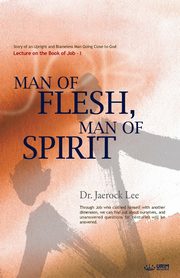 Man of Flesh, Man of Spirit ?, Lee Jaerock