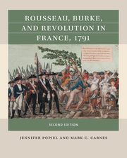Rousseau, Burke, and Revolution in France, 1791, Popiel Jennifer J.