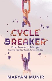 Cycle Breaker, Munir Maryam