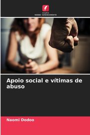 ksiazka tytu: Apoio social e vtimas de abuso autor: Dodoo Naomi