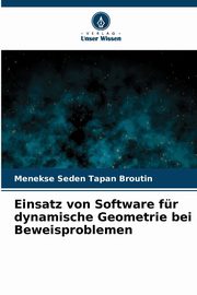 Einsatz von Software fr dynamische Geometrie bei Beweisproblemen, TAPAN BROUTIN Menekse Seden