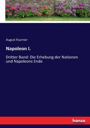 Napoleon I., Fournier August