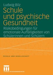 Schule und psychische Gesundheit, Bilz Ludwig