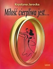 Mio cierpliwa jest, Jarocka Krystyna