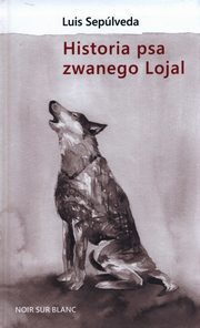 Historia psa zwanego Lojal, Seplveda Luis